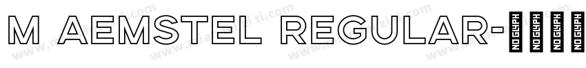 M Aemstel Regular字体转换